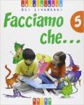 Facciamo che... Per la 4ª classe elementare. Con espansione online