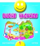 Buone vacanze. Matematica. Per la 1ª classe elementare