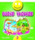 Buone vacanze. Italiano. Per la 2ª classe elementare