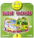 Buone vacanze. Italiano. Per la 3ª classe elementare