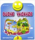 Buone vacanze. Matematica. Per la 3ª classe elementare