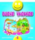 Buone vacanze. Matematica. Per la 4ª classe elementare