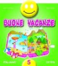 Buone vacanze. Italiano. Per la 5ª classe elementare