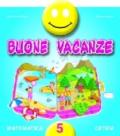 Buone vacanze. Matematica. Per la 5ª classe elementare