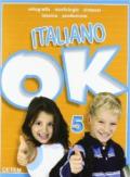 Italiano ok. Per la Scuola elementare: 5