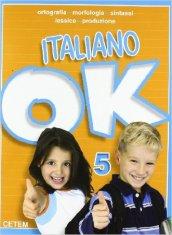 Italiano ok. Per la Scuola elementare: 5