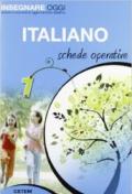 Insegnare oggi. Italiano. Schede operative. Per la 1ª classe elementare