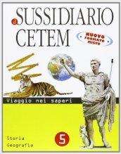 Il sussidiario Cetem. Ambito antropologico. Storia-Geografia. Per la 5ª classe elementare. Con espansione online