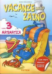 Vacanze nello zaino. Matematica. Per la Scuola elementare. 3.