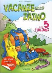 Vacanze nello zaino. Italiano. Per la Scuola elementare. 5.