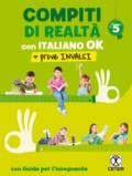 Compiti di realtà. Per la Scuola elementare. Con e-book. Con espansione online. Con Libro: Italiano ok-Prove INVALSI 5 vol.5