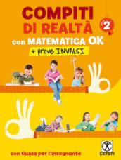 Compiti di realtà. Per la Scuola elementare. Con e-book. Con espansione online. Con Libro: Matematica OK-prove INVALSI 2. Vol. 2