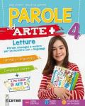 Parole ad arte +. Per la 4ª classe elementare. Con ebook. Con espansione online