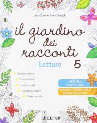 Il giardino dei racconti. Per la 5ª classe elementare. Con ebook. Con espansione online