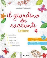 giardino dei racconti. Per la 4ª classe elementare. Con ebook. Con espansione online