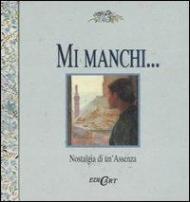 Mi manchi...