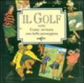 Il golf ossia come rovinare una bella passeggiata. Ediz. illustrata