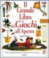 Il grande libro dei giochi all'aperto