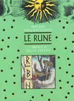 Le rune. I segreti delle pietre