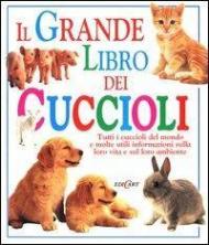 Il grande libro dei cuccioli