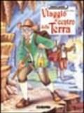 Viaggio al centro della terra. Ediz. illustrata