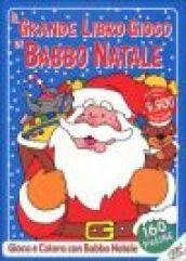 Il grande libro-gioco di Babbo Natale. Ediz. illustrata