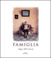 Famiglia. Elogio dell'umanità