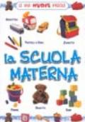 La scuola materna. Ediz. illustrata