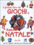 Il grande libro dei giochi di Babbo Natale. Ediz. illustrata