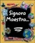 Signora maestra