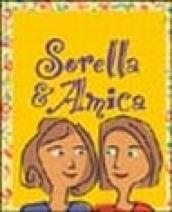 Sorella & amica