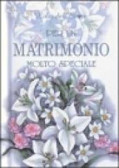 Per un matrimonio molto speciale