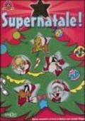 Supernatale! Giochi, racconti e attività di Natale con i Looney Tunes