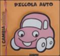 Piccola auto. Ediz. illustrata