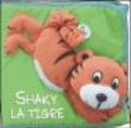 Shaky la tigre. Ediz. illustrata