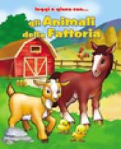 Gli animali della fattoria. Ediz. illustrata. Con gadget