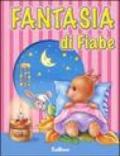 Fantasia di fiabe. Ediz. illustrata