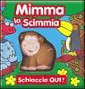 Mimma la scimmia. Ediz. illustrata