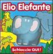 Elio elefante. Ediz. illustrata