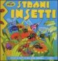 Strani insetti. Ediz. illustrata