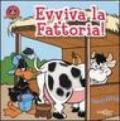 Evviva la fattoria! Ediz. illustrata