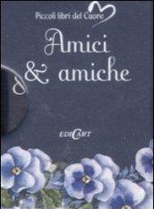 Amici & amiche. Ediz. illustrata