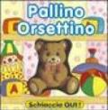 Pallino orsettino. Ediz. illustrata