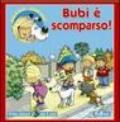 Bubi è scomparso. Ediz. illustrata