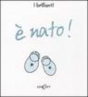 È nato! Ediz. illustrata