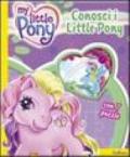 Conosci i Little Pony! Ediz. illustrata