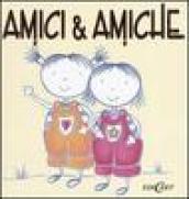 Amici & amiche. Ediz. illustrata