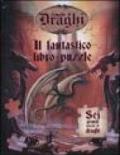 Cronache di draghi. Il fantastico libro puzzle. Ediz. illustrata