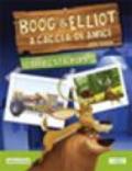 Boog & Elliot a caccia di amici. Il libro stickers 2