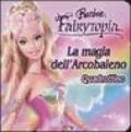 La magia dell'arcobaleno. Quadrottino. Barbie Fairytopia